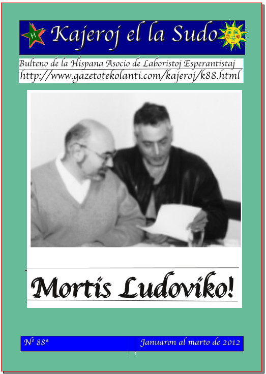 La kovrilo prezentas nian samideanon Jozefo Ludoviko Pérez Óvilo kaj Juan Antonio Cabezos, nian prezidanton.